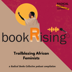 Trailblazing African Feminists: A Podcast Compilation