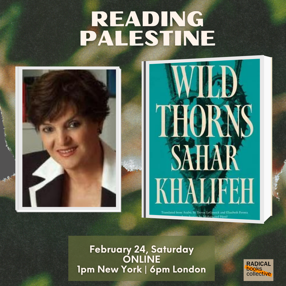
                  
                    February 24, Reading Palestine: Wild Thorns by Sahar Khalifeh
                  
                