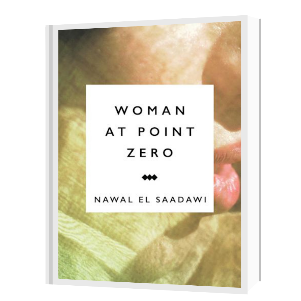 Nov 20: Radical Foundations! Woman at Point Zero by Nawal el Saadawi